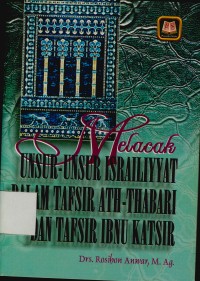 Image of Melacak unsur-unsur israiliyyat dalam tafsir ath-thabari dan tafsir ibnu katsir
