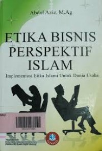 Image of Etika Bisnis Perspektif Islam