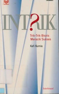 Image of Intrik : Trik-Trik Bisnis Meracik Sukses