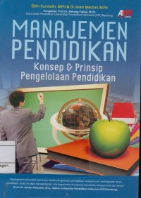 Image of Manajemen pendidikan : Konsep dan Prinsip Pengelolaan Pendidikan
