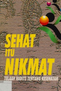 Image of Sehat Itu Nikmat:Telaah Hadits Tentang Kesehatan