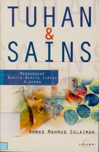 Image of Tuhan dan Sains : Mengungkap berita-berita ilmiah alquran